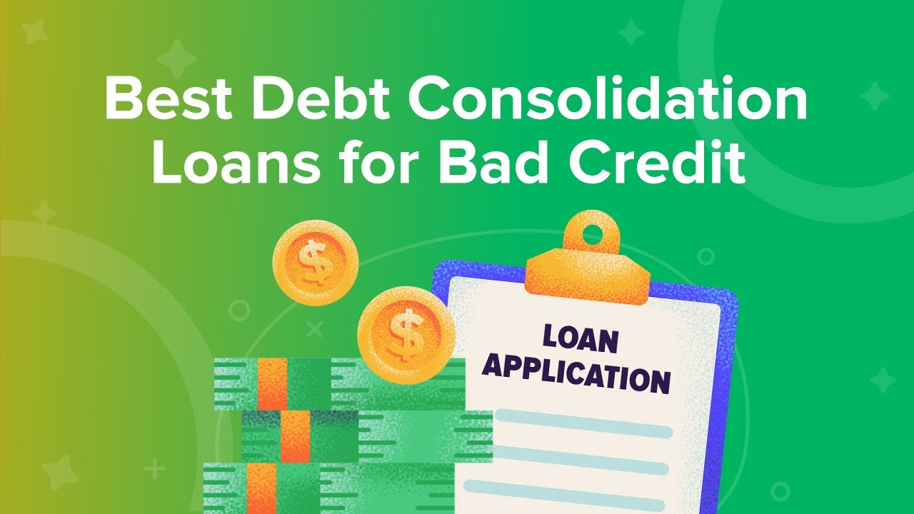 Top Debt Consolidation Loans For Bad Credit: Best Options Reviewed